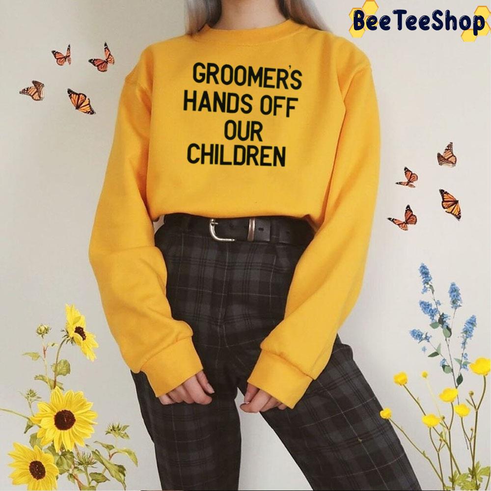 Groomer's Hands Off Our Children Unisex T-Shirt Groomer's Hands Off Our Children Unisex T-Shirt
