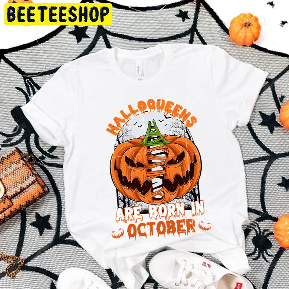 Halloqueens Are Born In October Pumpkin Halloween Trending Unisex T-Shirt Halloqueens Are Born In October Pumpkin Halloween Trending Unisex T-Shirt