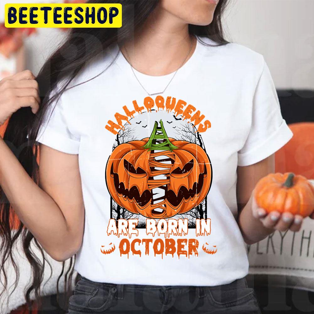 Halloqueens Are Born In October Pumpkin Halloween Trending Unisex T-Shirt Halloqueens Are Born In October Pumpkin Halloween Trending Unisex T-Shirt