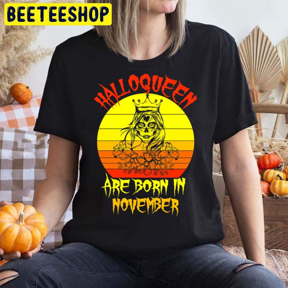 Halloqueens Are Born In October Retro Art Halloween Trending Unisex T-Shirt Halloqueens Are Born In October Retro Art Halloween Trending Unisex T-Shirt