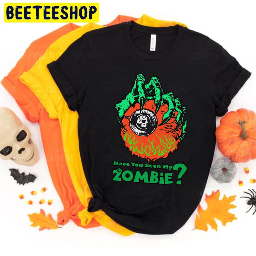 Have You Seen My Eye Zombie Trending Unisex T-Shirt Have You Seen My Eye Zombie Trending Unisex T-Shirt