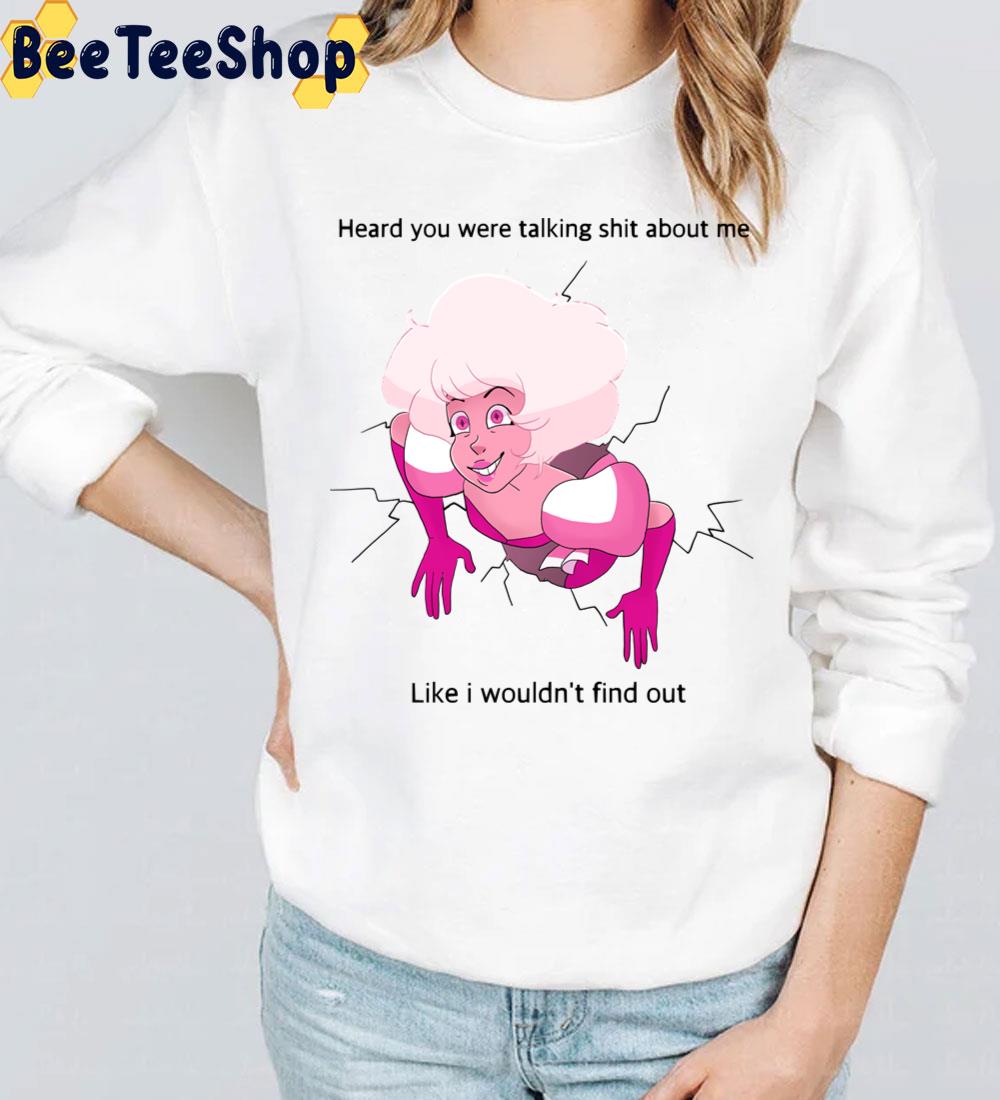 Heard You Were Talking Shit About Me Like I Wouldn't Find Out Trending Unisex T-Shirt Heard You Were Talking Shit About Me Like I Wouldn't Find Out Trending Unisex T-Shirt