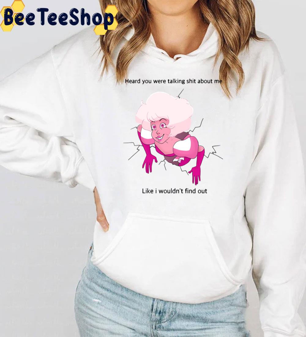 Heard You Were Talking Shit About Me Like I Wouldn't Find Out Trending Unisex T-Shirt Heard You Were Talking Shit About Me Like I Wouldn't Find Out Trending Unisex T-Shirt