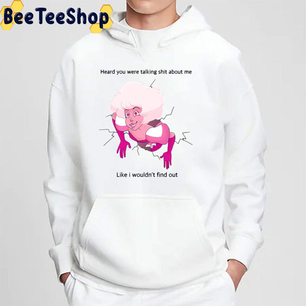 Heard You Were Talking Shit About Me Like I Wouldn't Find Out Trending Unisex T-Shirt Heard You Were Talking Shit About Me Like I Wouldn't Find Out Trending Unisex T-Shirt