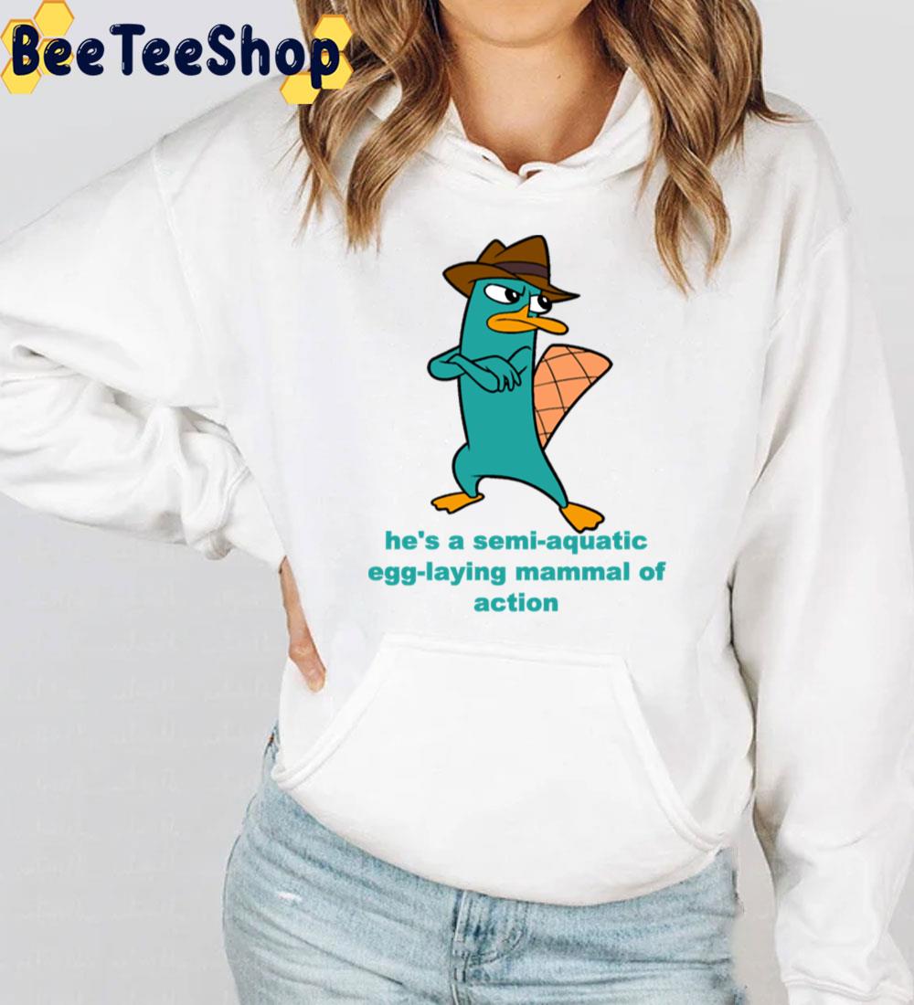 He's A Semi-Aquatic Egg-Laying Mammal Of Action Phineas And Ferb Trending Unisex T-Shirt He's A Semi-Aquatic Egg-Laying Mammal Of Action Phineas And Ferb Trending Unisex T-Shirt
