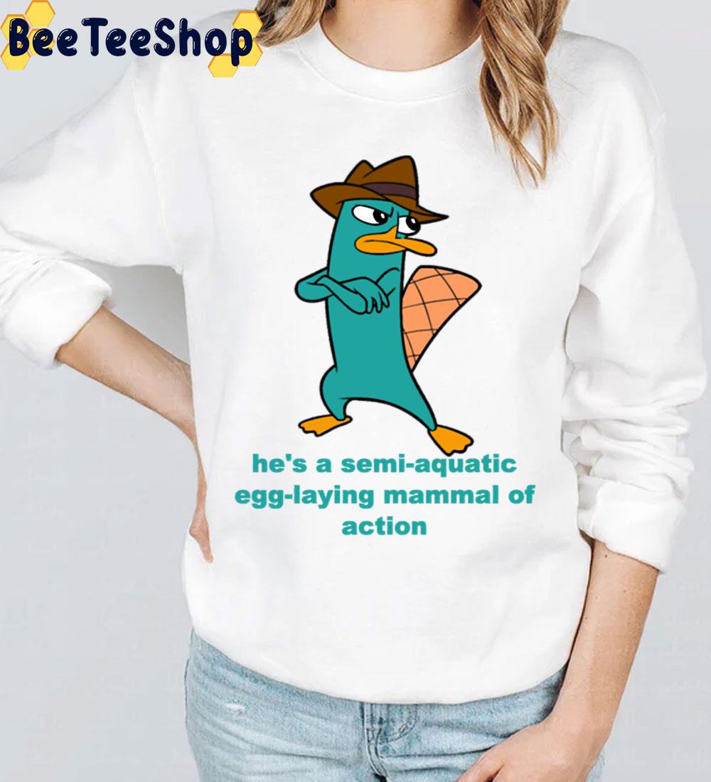 He's A Semi-Aquatic Egg-Laying Mammal Of Action Phineas And Ferb Trending Unisex T-Shirt He's A Semi-Aquatic Egg-Laying Mammal Of Action Phineas And Ferb Trending Unisex T-Shirt