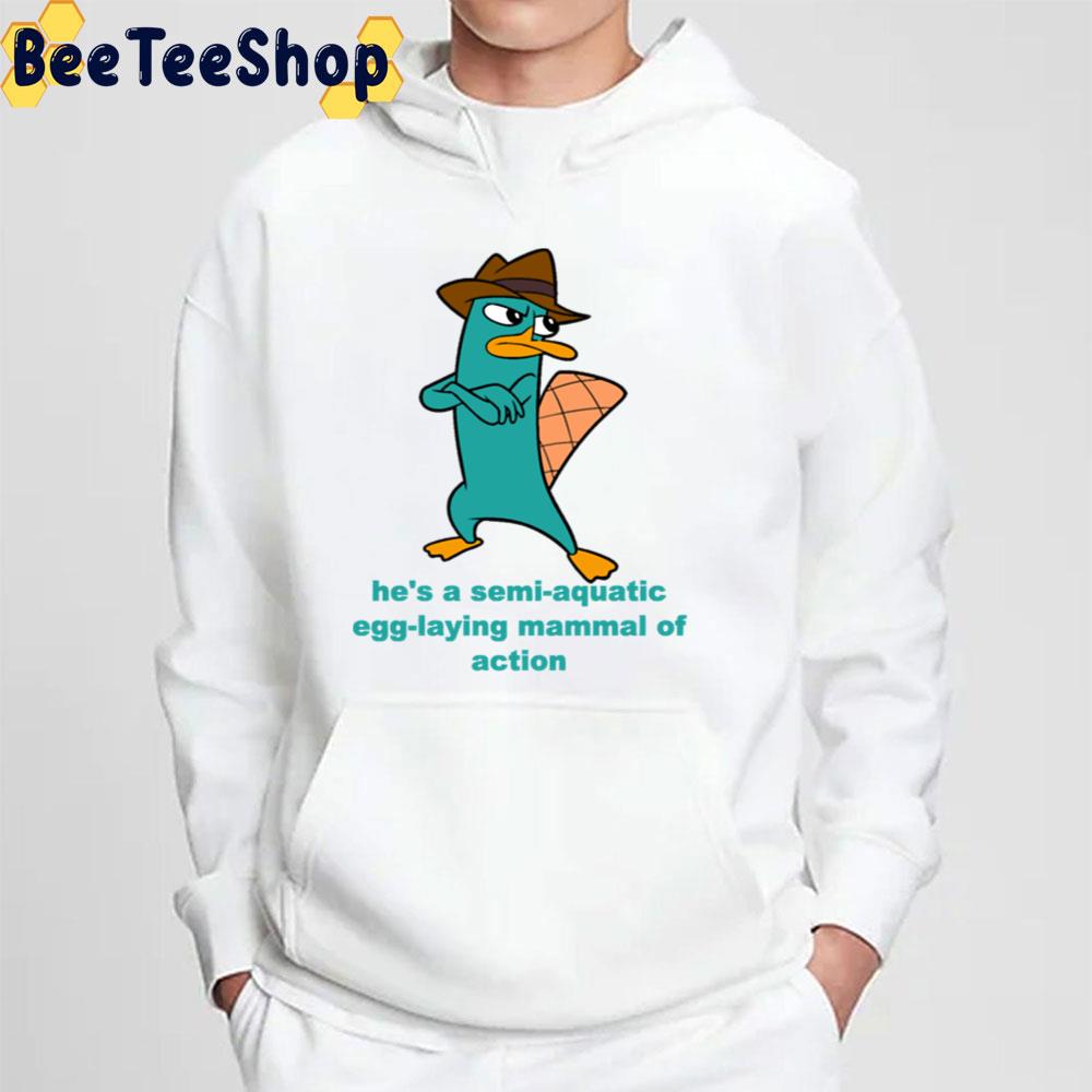 He's A Semi-Aquatic Egg-Laying Mammal Of Action Phineas And Ferb Trending Unisex T-Shirt He's A Semi-Aquatic Egg-Laying Mammal Of Action Phineas And Ferb Trending Unisex T-Shirt