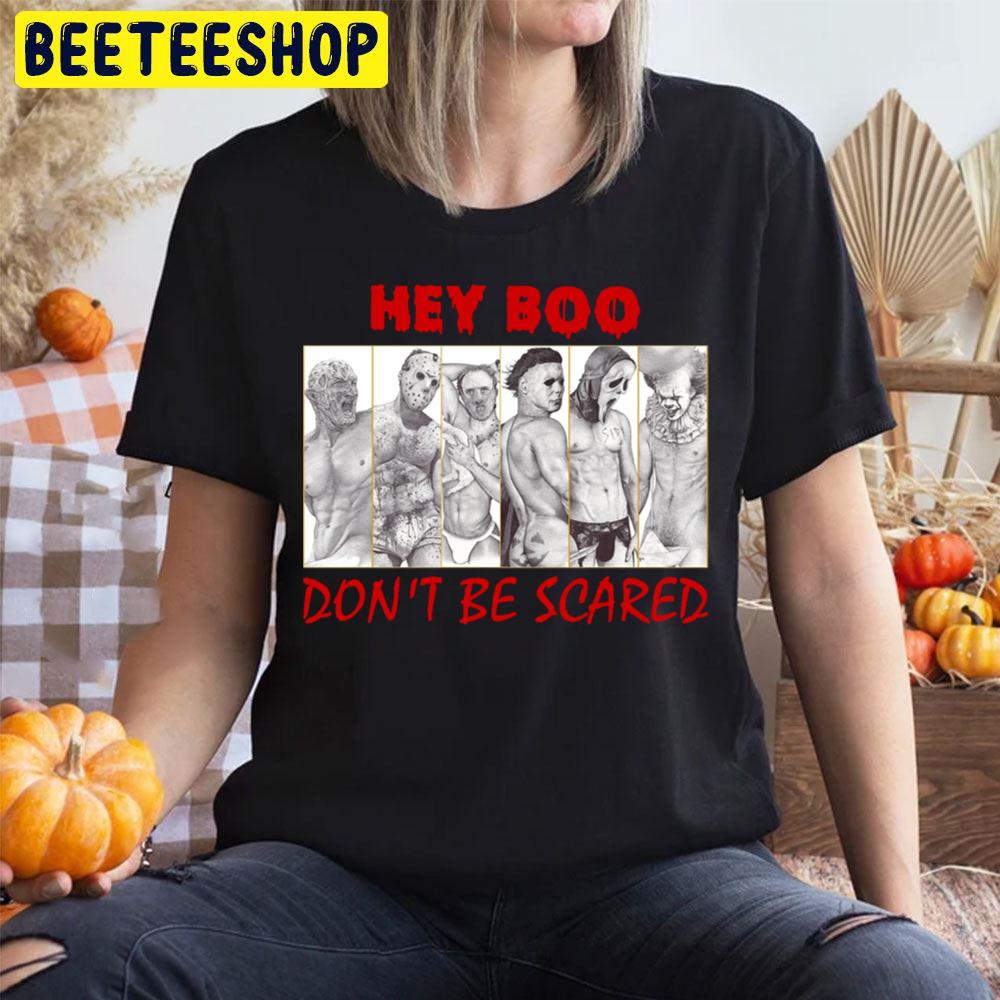 Hey Boo Don't Be Scared Horror Killer Nude Halloween Trending Unisex T-Shirt Hey Boo Don't Be Scared Horror Killer Nude Halloween Trending Unisex T-Shirt