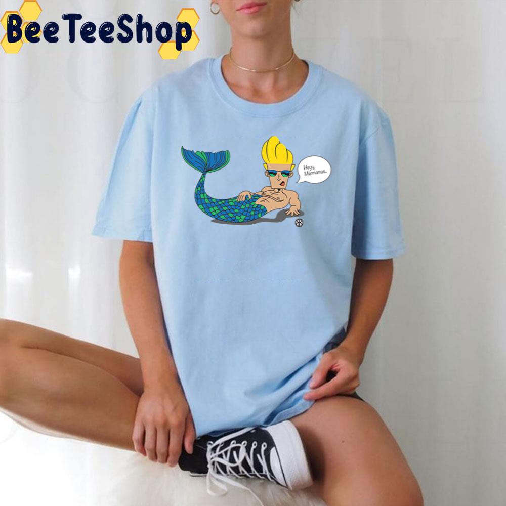 Hey Merman Johnny Bravo Trending Unisex T-Shirt Hey Merman Johnny Bravo Trending Unisex T-Shirt