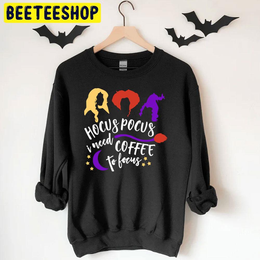 Hocus Pocus I Need Coffee To Focus For Halloween Trending Unisex T-Shirt Hocus Pocus I Need Coffee To Focus For Halloween Trending Unisex T-Shirt