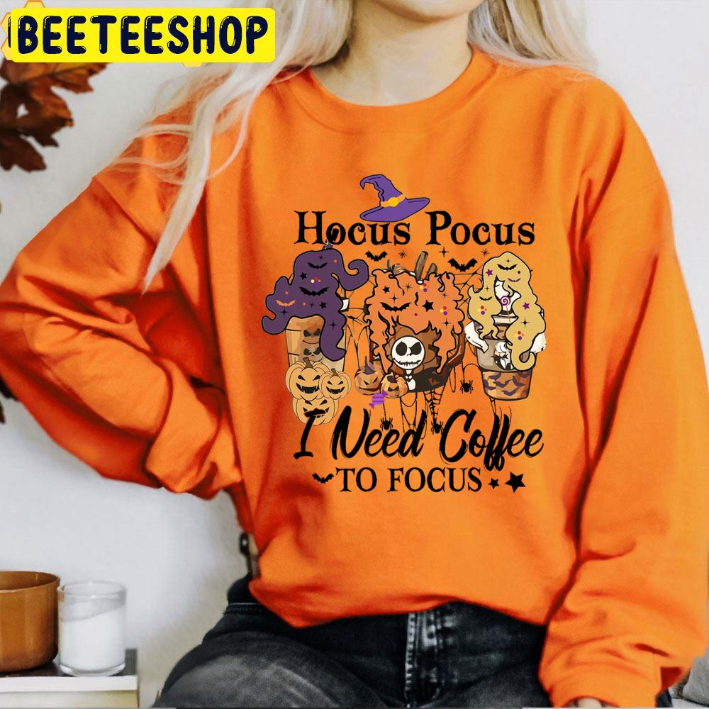 Hocus Pocus I Need Coffee To Focus Halloween Trending Unisex T-Shirt Hocus Pocus I Need Coffee To Focus Halloween Trending Unisex T-Shirt