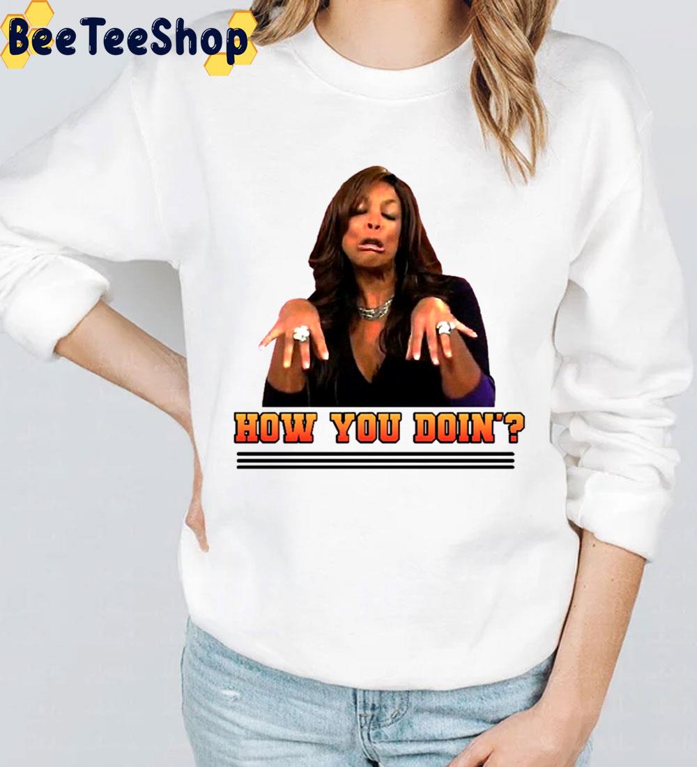 How You Doin Wendy Williams Trending Unisex T-Shirt How You Doin Wendy Williams Trending Unisex T-Shirt