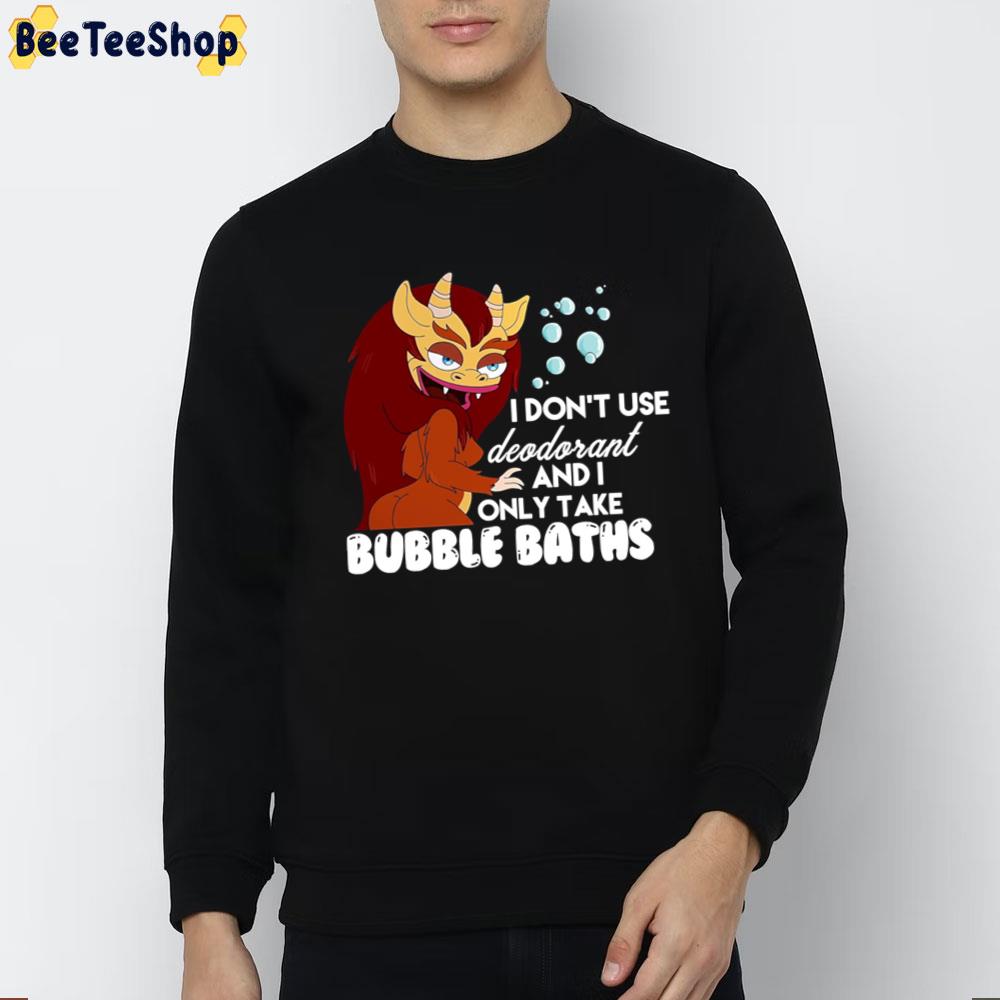I Don't Use Deodorant And I Only Take Bubble Baths Connie The Hormone Monstress Big Mouth Trending Unisex T-Shirt I Don't Use Deodorant And I Only Take Bubble Baths Connie The Hormone Monstress Big Mouth Trending Unisex T-Shirt