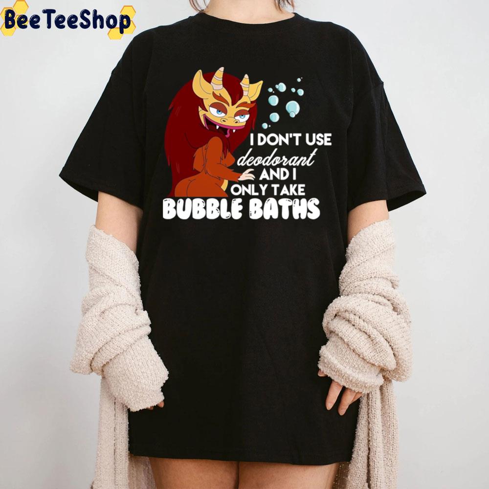 I Don't Use Deodorant And I Only Take Bubble Baths Connie The Hormone Monstress Big Mouth Trending Unisex T-Shirt I Don't Use Deodorant And I Only Take Bubble Baths Connie The Hormone Monstress Big Mouth Trending Unisex T-Shirt