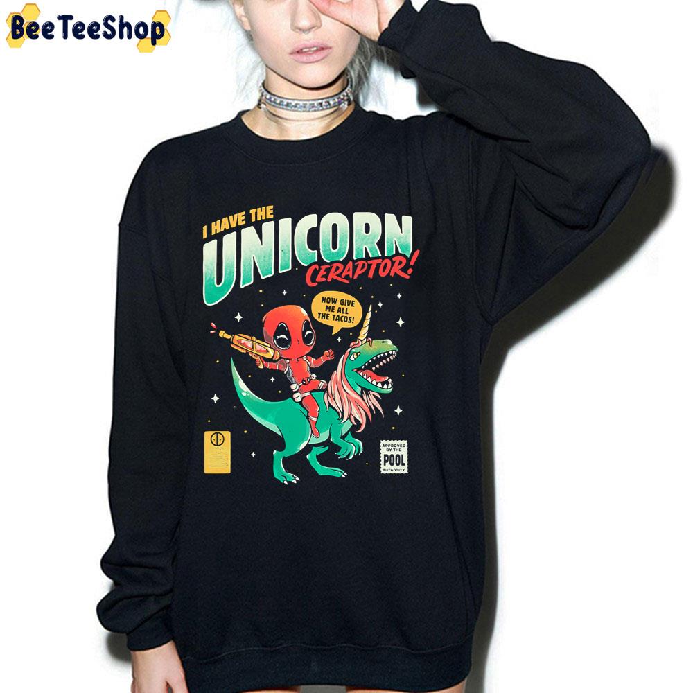 I Have The Unicornceraptor Cute Funny Deadpool Trending Unisex T-Shirt I Have The Unicornceraptor Cute Funny Deadpool Trending Unisex T-Shirt