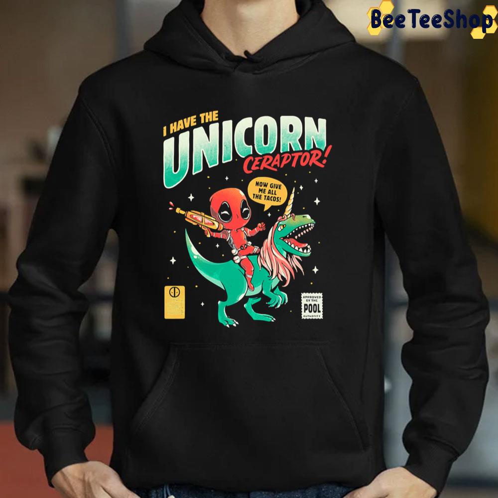 I Have The Unicornceraptor Cute Funny Deadpool Trending Unisex T-Shirt I Have The Unicornceraptor Cute Funny Deadpool Trending Unisex T-Shirt