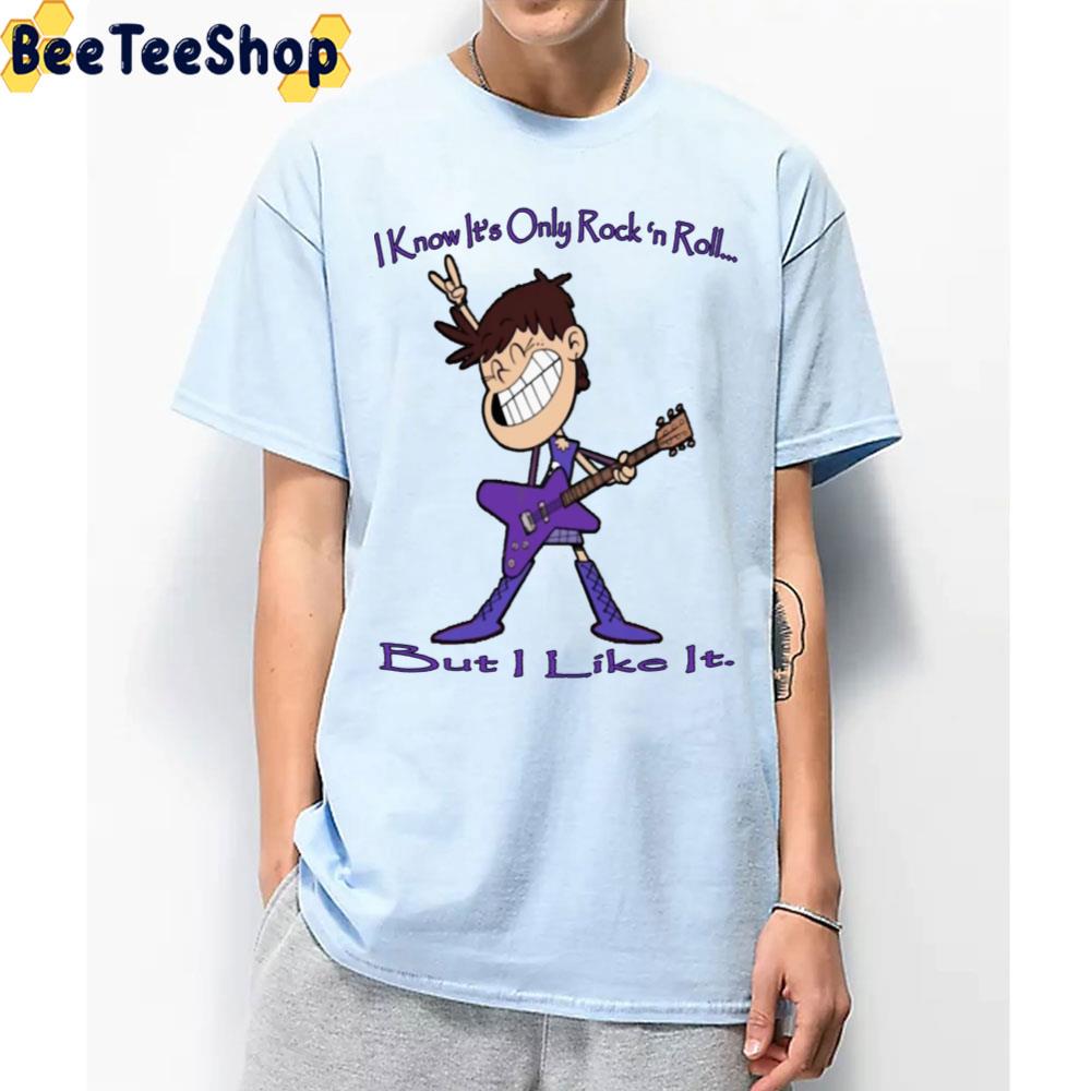 I Know It's Only Rock'n Roll But I Like It The Loud House Luna Loud Trending Unisex T-Shirt I Know It's Only Rock'n Roll But I Like It The Loud House Luna Loud Trending Unisex T-Shirt