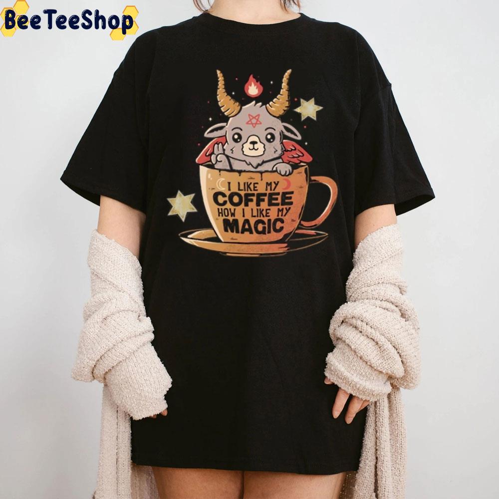I Like My Coffee How I Like My Magic Goat Devil Halloween Trending Unisex T-Shirt I Like My Coffee How I Like My Magic Goat Devil Halloween Trending Unisex T-Shirt