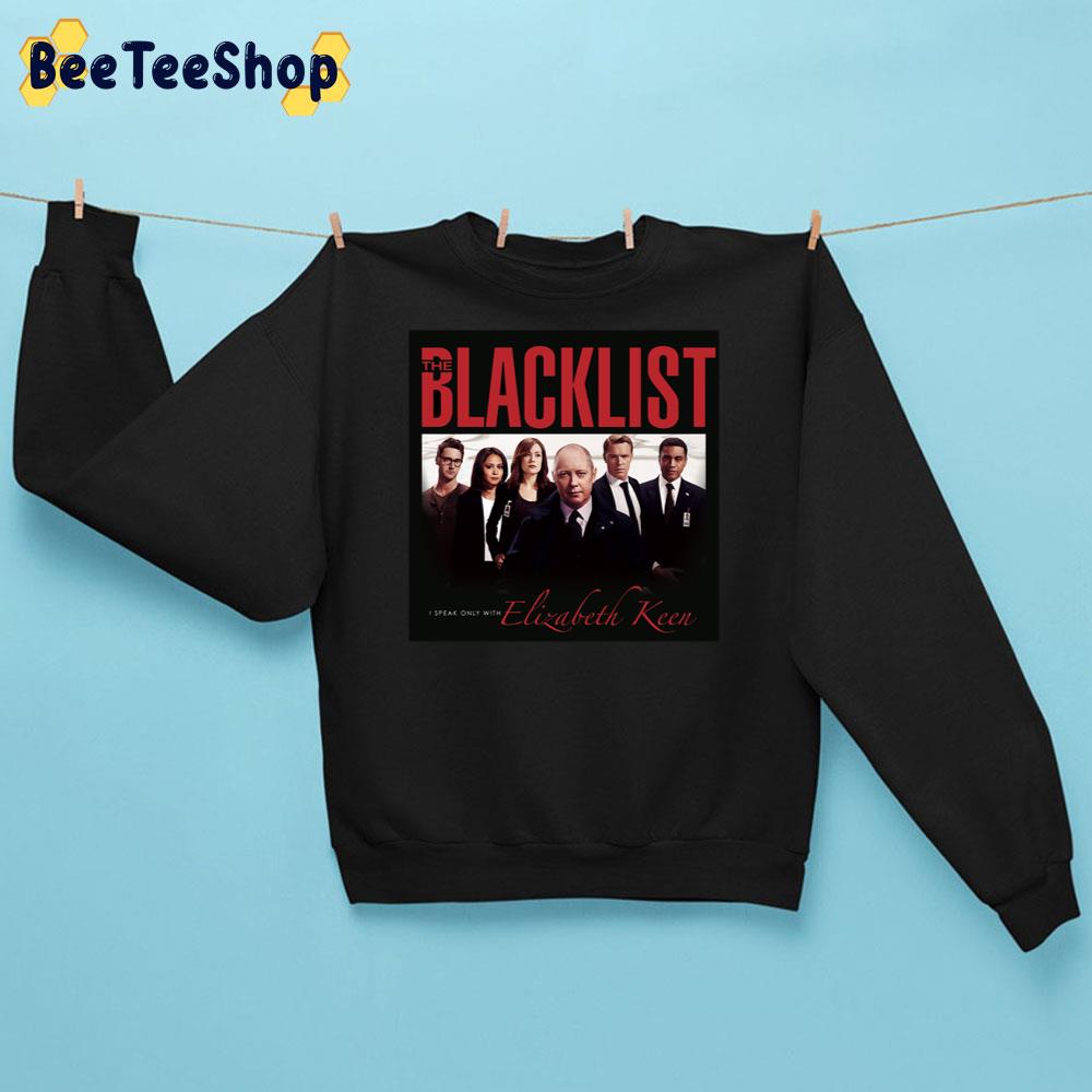 I Only Speak With Elizabeth Keen The Black List Trending Unisex Sweatshirt I Only Speak With Elizabeth Keen The Black List Trending Unisex Sweatshirt