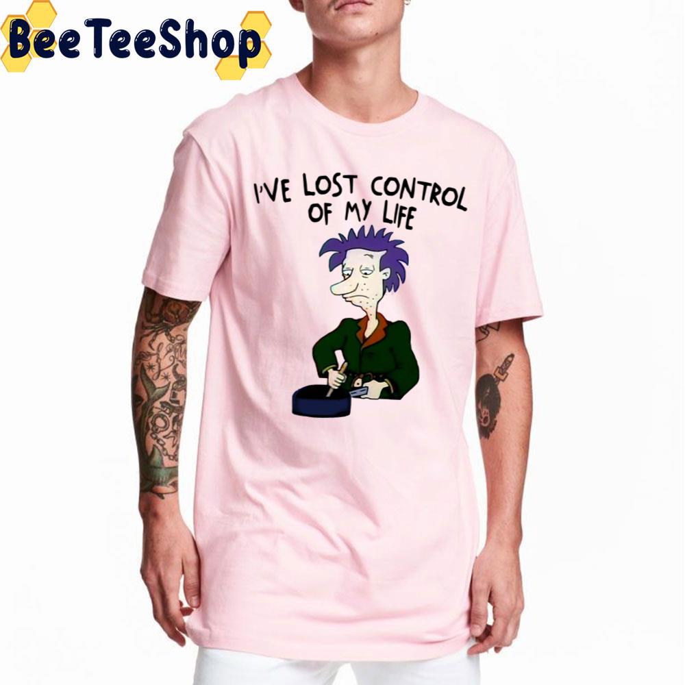I 've Lost Control Of My Life Stu Pickles Rugrats Trending Unisex T-Shirt I 've Lost Control Of My Life Stu Pickles Rugrats Trending Unisex T-Shirt