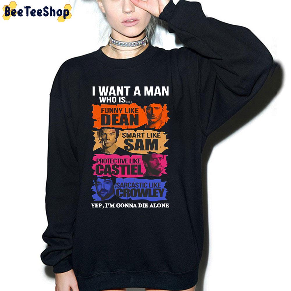 I Want A Man Who Is Funny Like Dean Smart Like Sam Unisex T-Shirt I Want A Man Who Is Funny Like Dean Smart Like Sam Unisex T-Shirt