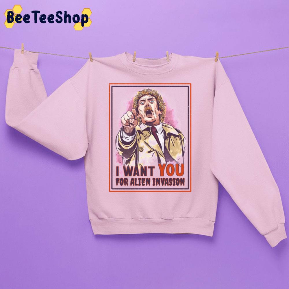I Want You For Alien Invasion Trending Unisex Sweatshirt I Want You For Alien Invasion Trending Unisex Sweatshirt