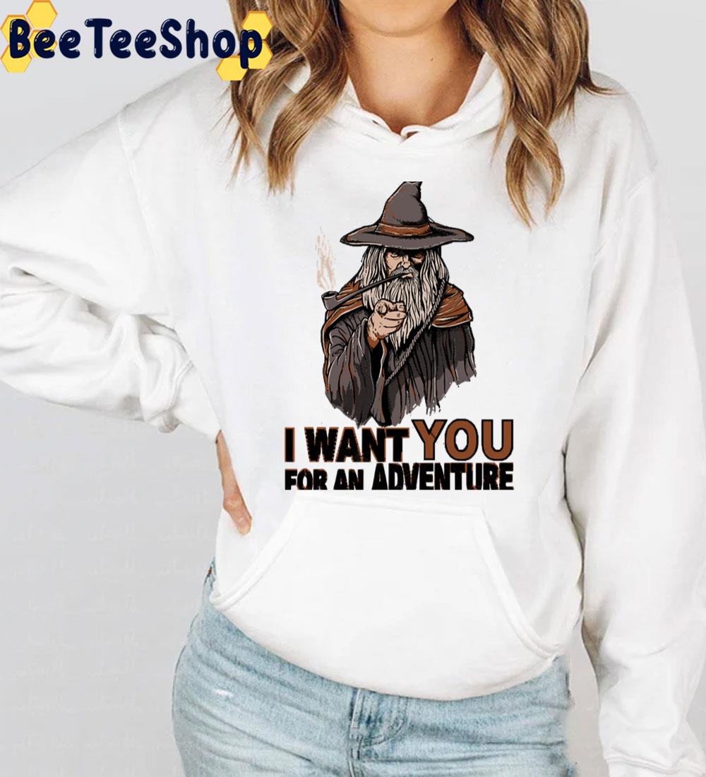 I Want You For An Adventure Trending Unisex T-Shirt I Want You For An Adventure Trending Unisex T-Shirt