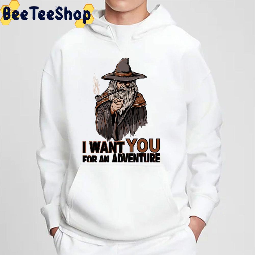 I Want You For An Adventure Trending Unisex T-Shirt I Want You For An Adventure Trending Unisex T-Shirt