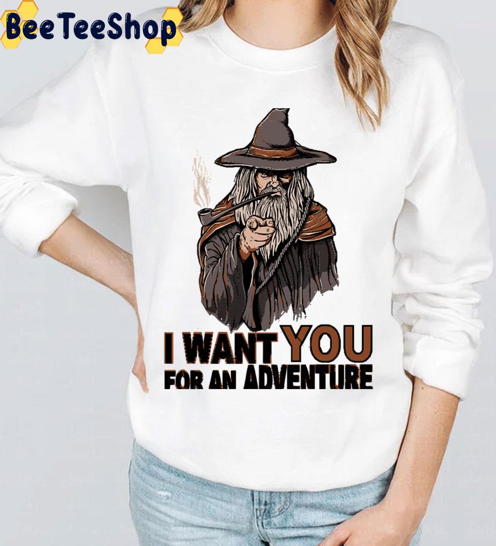 I Want You For An Adventure Trending Unisex T-Shirt I Want You For An Adventure Trending Unisex T-Shirt
