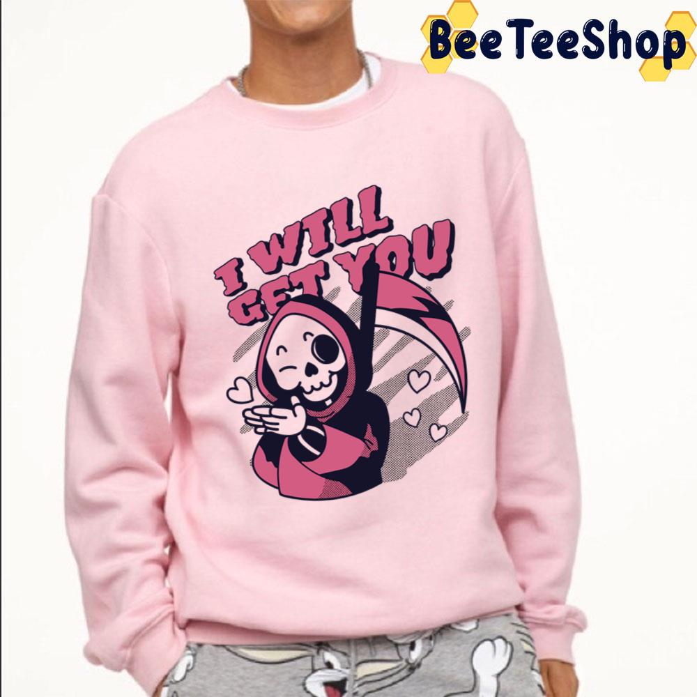 I Will Get You Grim Halloween Trending Unisex T-Shirt I Will Get You Grim Halloween Trending Unisex T-Shirt