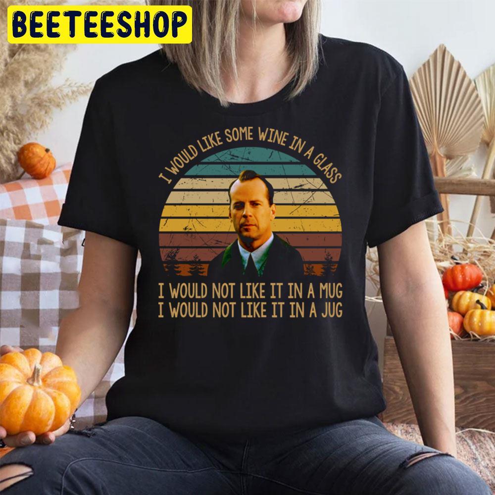I Would Like Some Wine In A Glass I Would Not Like It In A Mug Malcolm Crowe The Sixth Sense Halloween Movie Trending Unisex T-Shirt I Would Like Some Wine In A Glass I Would Not Like It In A Mug Malcolm Crowe The Sixth Sense Halloween Movie Trending Unisex T-Shirt