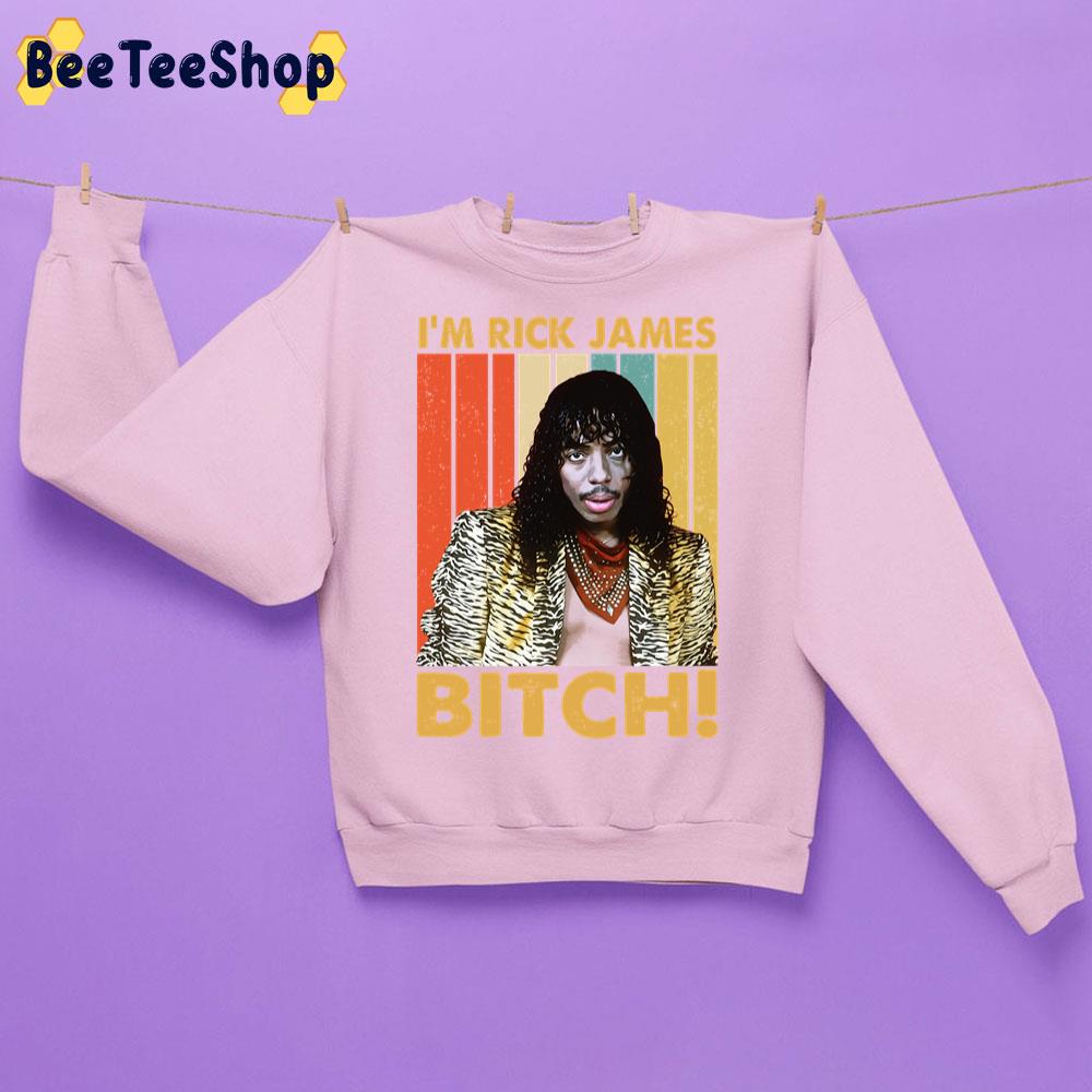 I'm Rick James Bitch Trending Unisex Sweatshirt I'm Rick James Bitch Trending Unisex Sweatshirt