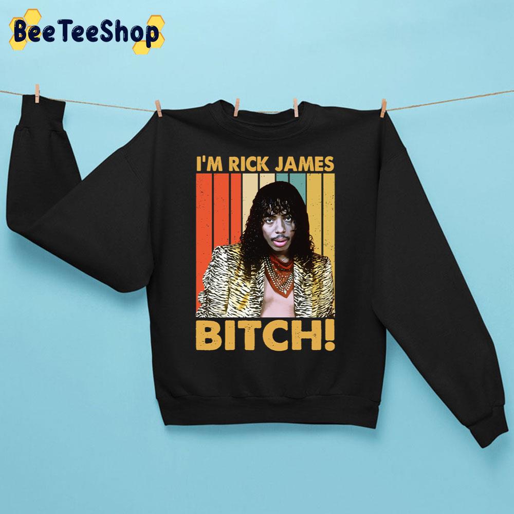 I'm Rick James Bitch Trending Unisex Sweatshirt I'm Rick James Bitch Trending Unisex Sweatshirt