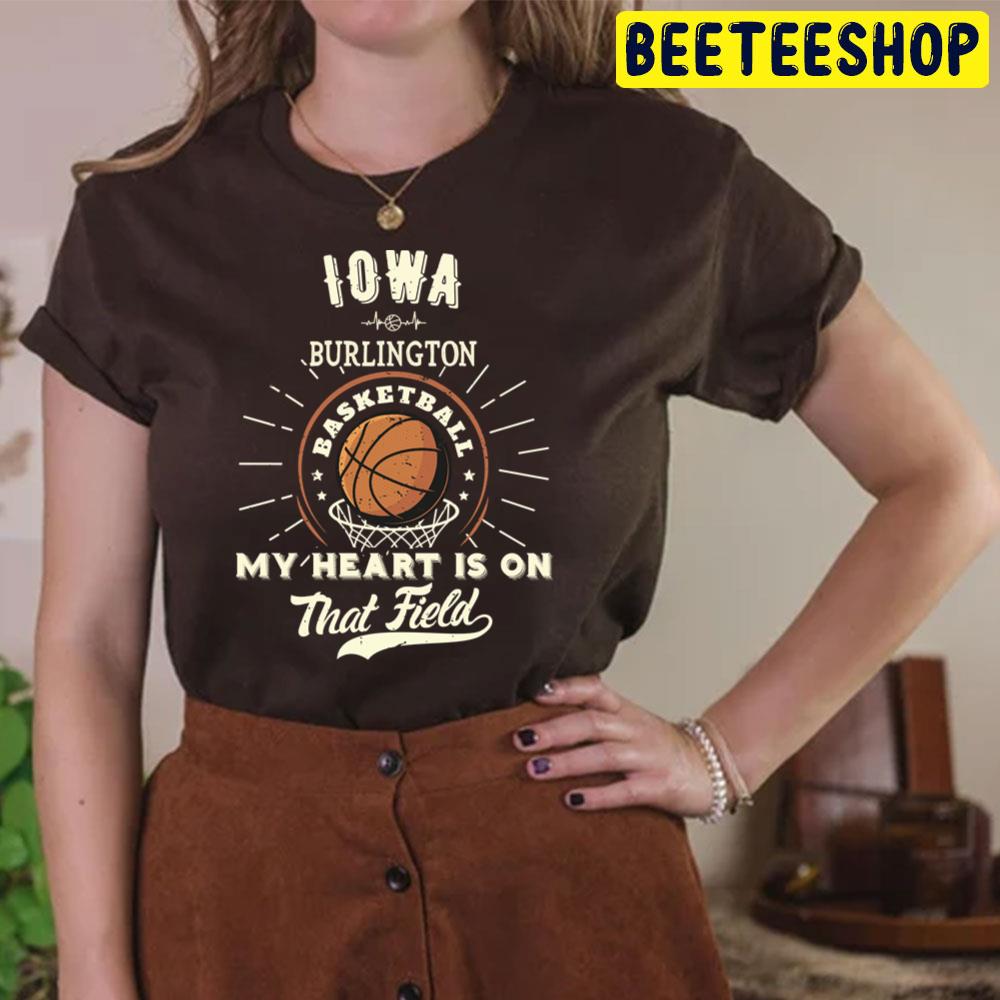 Iowa Burlington My Heart Is On That Field Iowa State Basketball Trending Unisex T-Shirt Iowa Burlington My Heart Is On That Field Iowa State Basketball Trending Unisex T-Shirt
