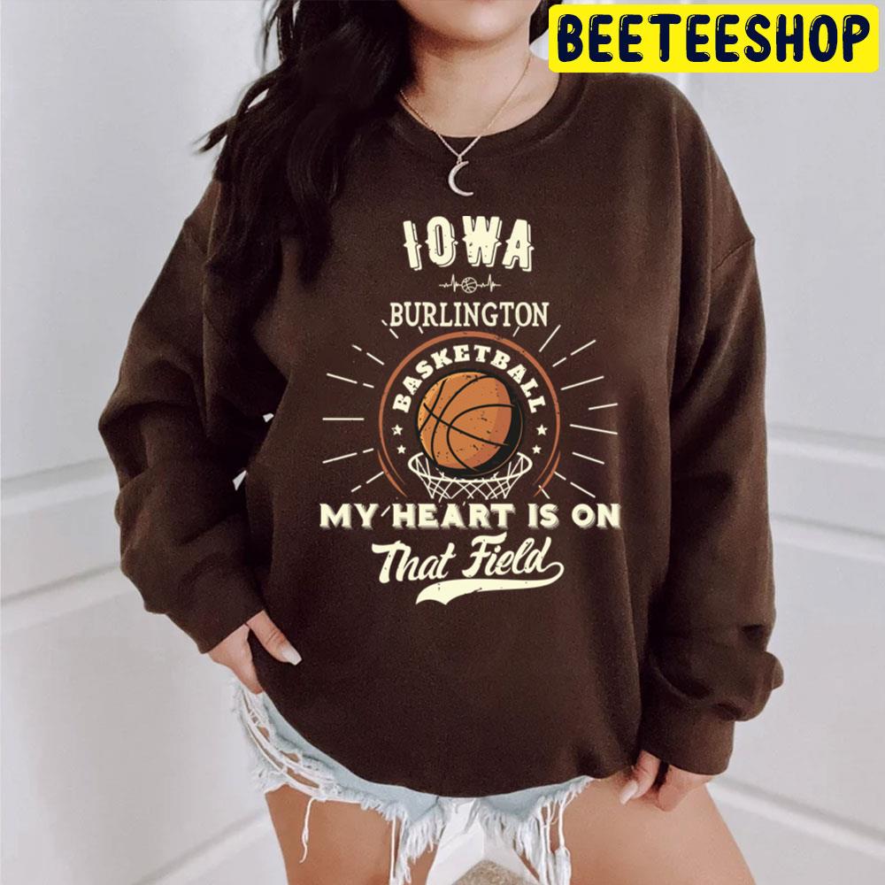 Iowa Burlington My Heart Is On That Field Iowa State Basketball Trending Unisex T-Shirt Iowa Burlington My Heart Is On That Field Iowa State Basketball Trending Unisex T-Shirt