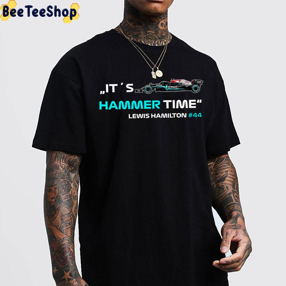 It´s Hammer Time 44 Formula 1 Lewis Hamilton Racing Unisex T-Shirt It´s Hammer Time 44 Formula 1 Lewis Hamilton Racing Unisex T-Shirt