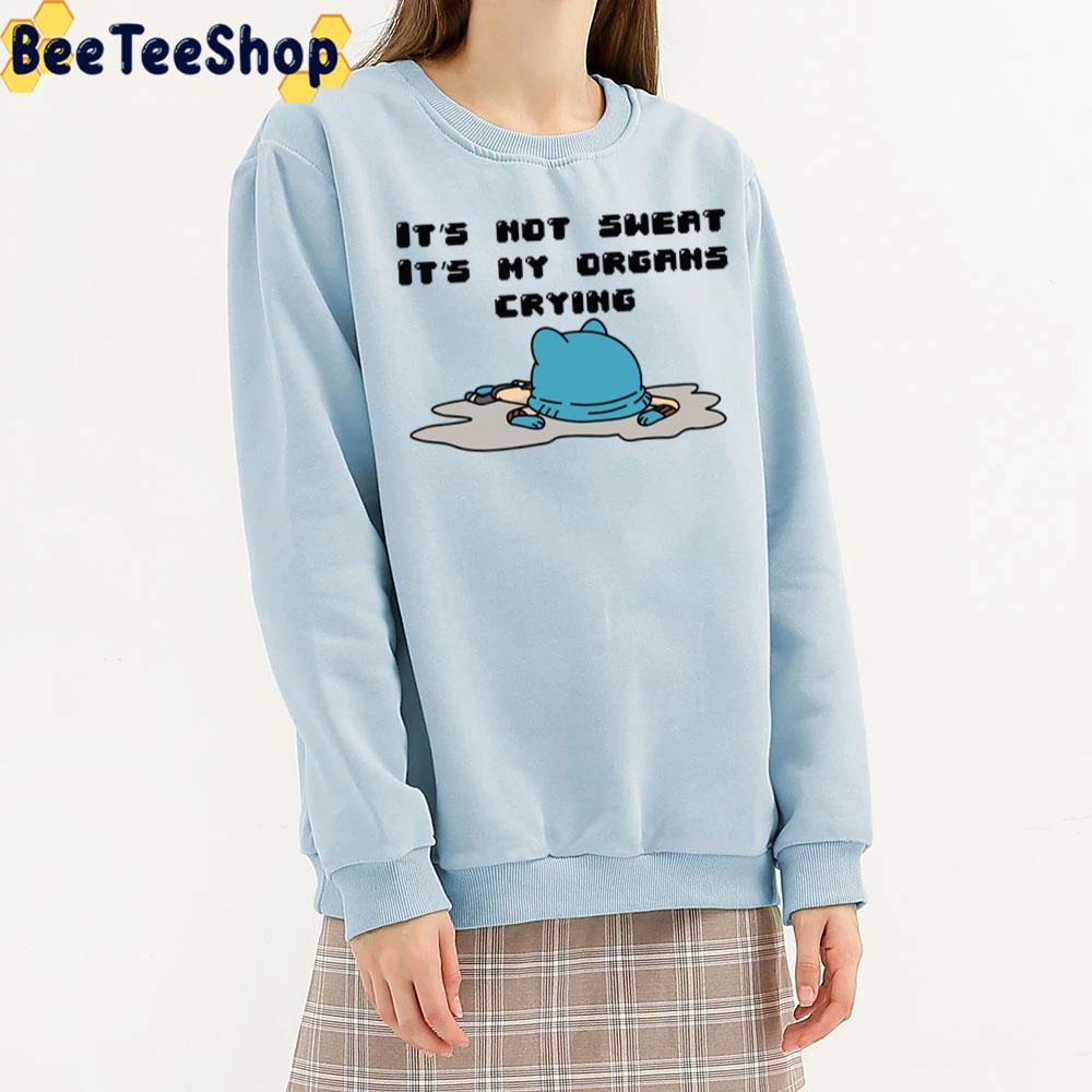 It's Not Sheat It's My Orgahs Crying Gumball Trending Unisex T-Shirt It's Not Sheat It's My Orgahs Crying Gumball Trending Unisex T-Shirt
