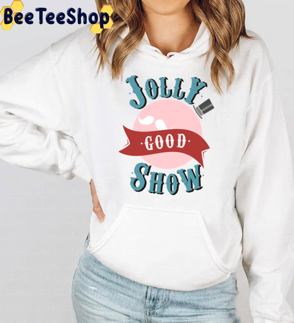 Jolly Good Show Trending Unisex T-Shirt Jolly Good Show Trending Unisex T-Shirt