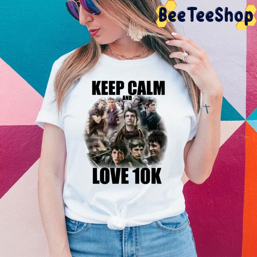 Keep Calm And Love 10k Z Nation Unisex T-Shirt Keep Calm And Love 10k Z Nation Unisex T-Shirt