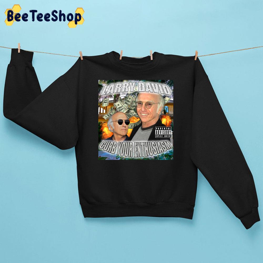 Larry David Curb Your Anthusiasm Unisex Sweatshirt Larry David Curb Your Anthusiasm Unisex Sweatshirt
