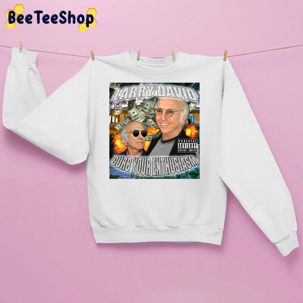 Larry David Curb Your Anthusiasm Unisex Sweatshirt Larry David Curb Your Anthusiasm Unisex Sweatshirt