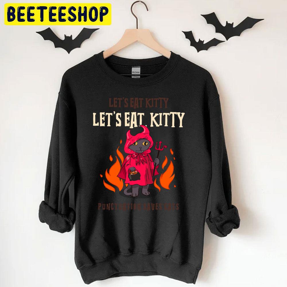 Let's Eat Kitty Punctuation Saves Cats Halloween Trending Unisex T-Shirt Let's Eat Kitty Punctuation Saves Cats Halloween Trending Unisex T-Shirt