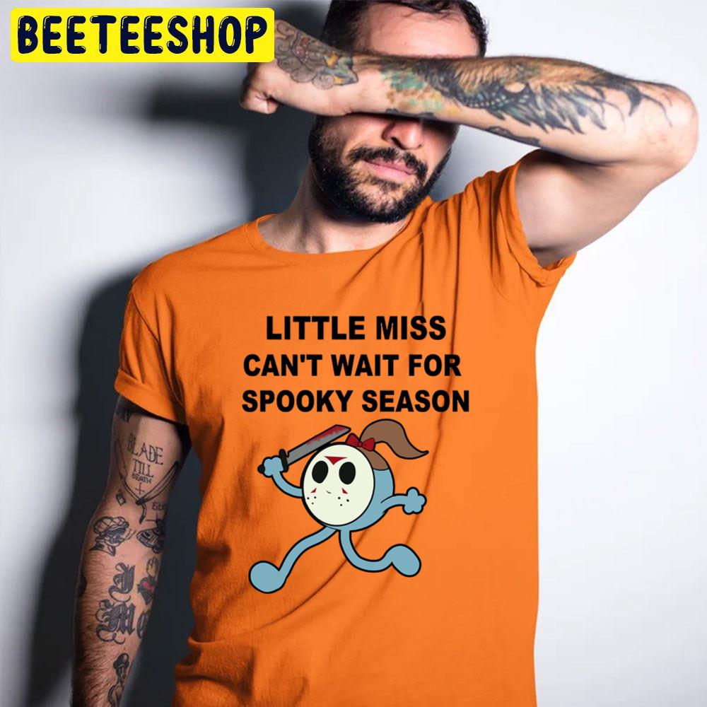 Little Miss Can't Wait For Spooky Season Halloween Trending Unisex T-Shirt Little Miss Can't Wait For Spooky Season Halloween Trending Unisex T-Shirt