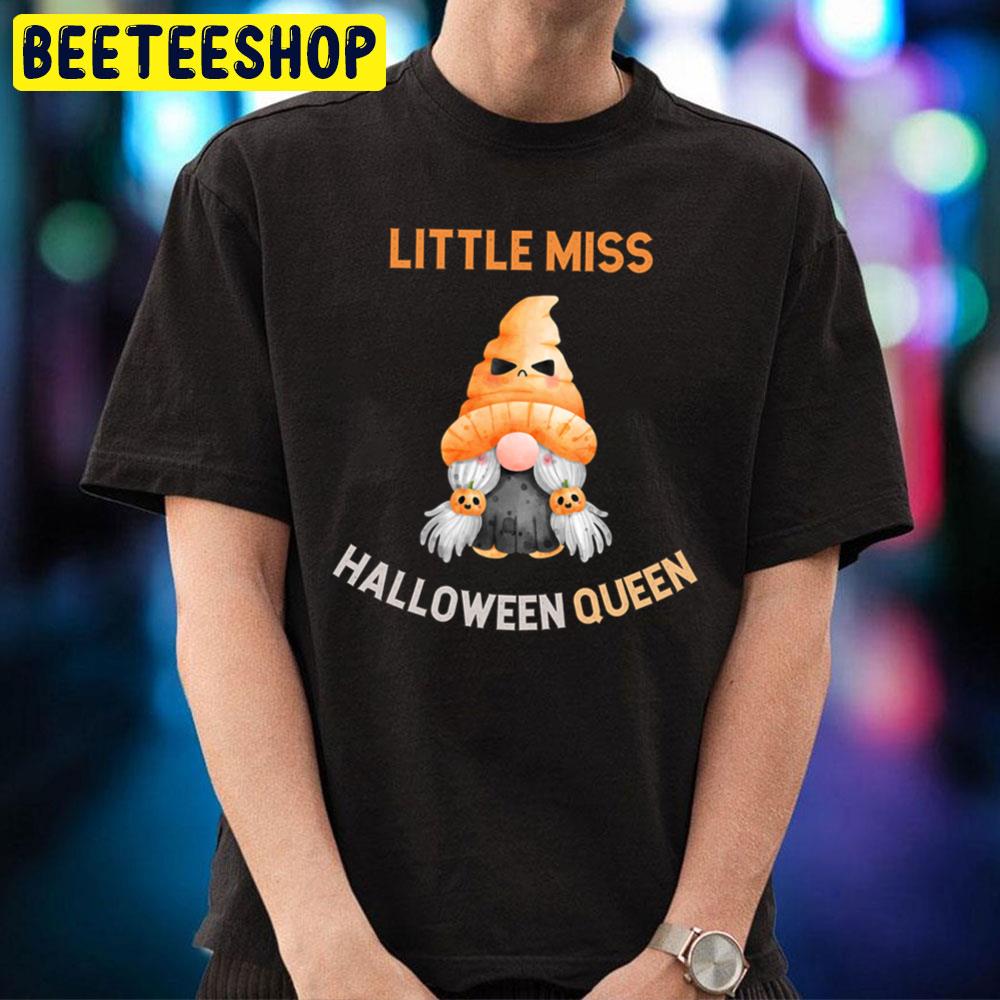 Little Miss Halloween Queen Funny Gnomic Halloween Trending Unisex T-Shirt Little Miss Halloween Queen Funny Gnomic Halloween Trending Unisex T-Shirt