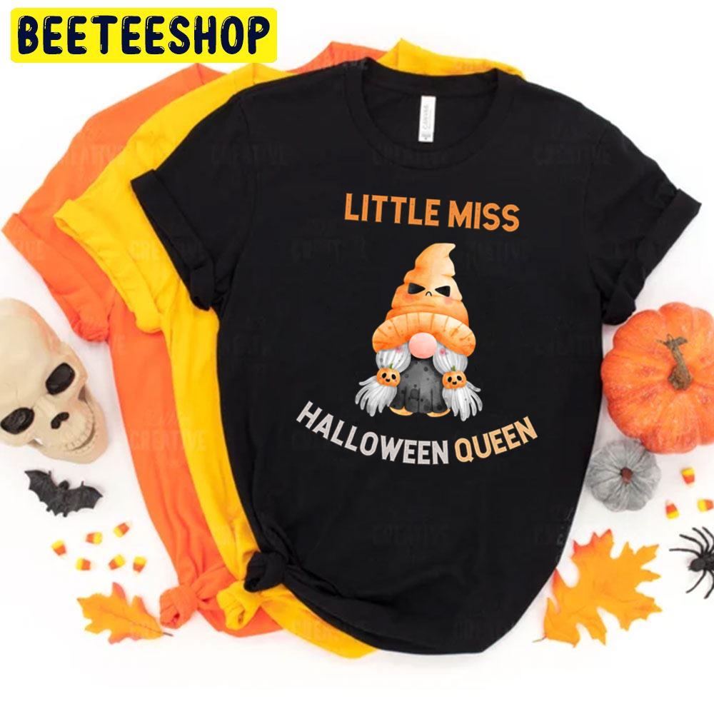Little Miss Halloween Queen Funny Gnomic Halloween Trending Unisex T-Shirt Little Miss Halloween Queen Funny Gnomic Halloween Trending Unisex T-Shirt