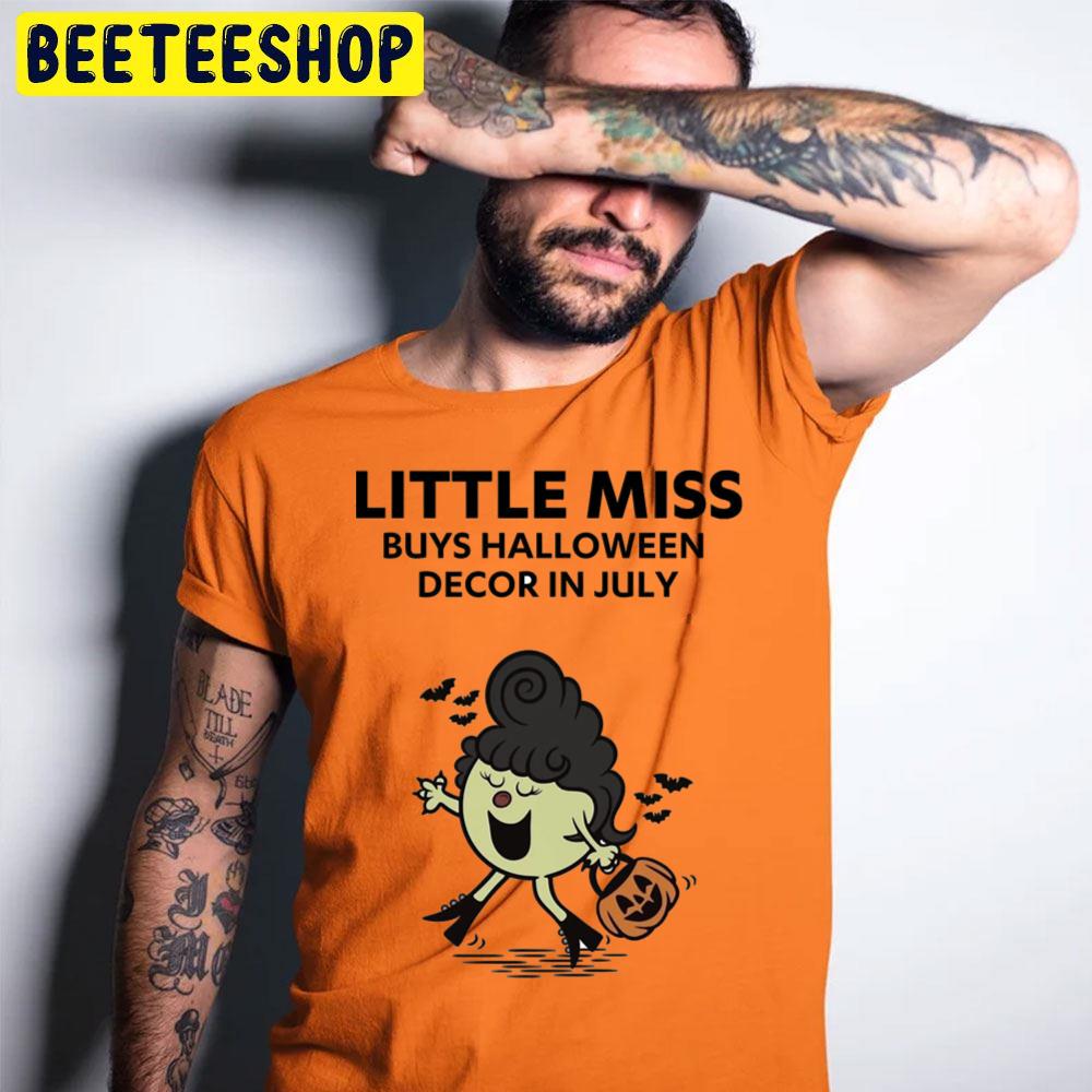 Little Miss Meme Buys Halloween Decor In July Halloween Trending Unisex T-Shirt Little Miss Meme Buys Halloween Decor In July Halloween Trending Unisex T-Shirt