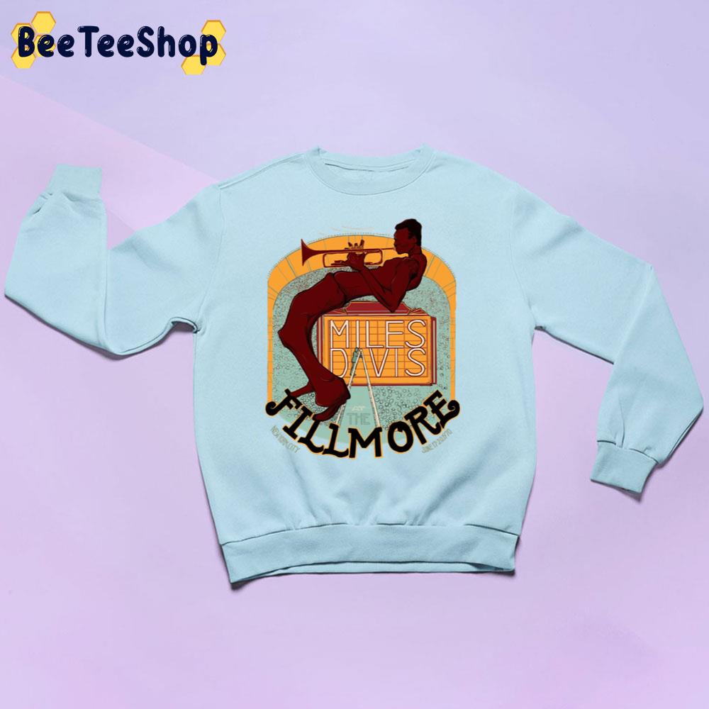 Miles Davis At The Fillmore Trending Unisex Sweatshirt Miles Davis At The Fillmore Trending Unisex Sweatshirt