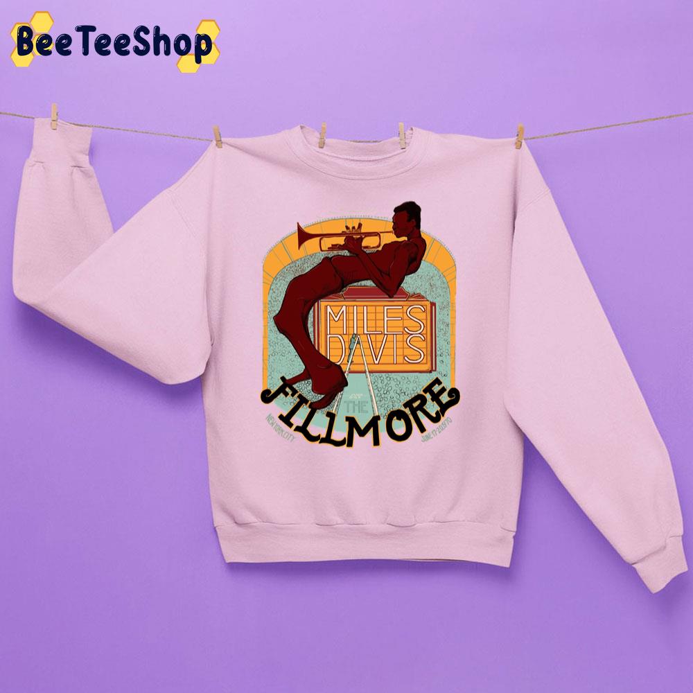 Miles Davis At The Fillmore Trending Unisex Sweatshirt Miles Davis At The Fillmore Trending Unisex Sweatshirt