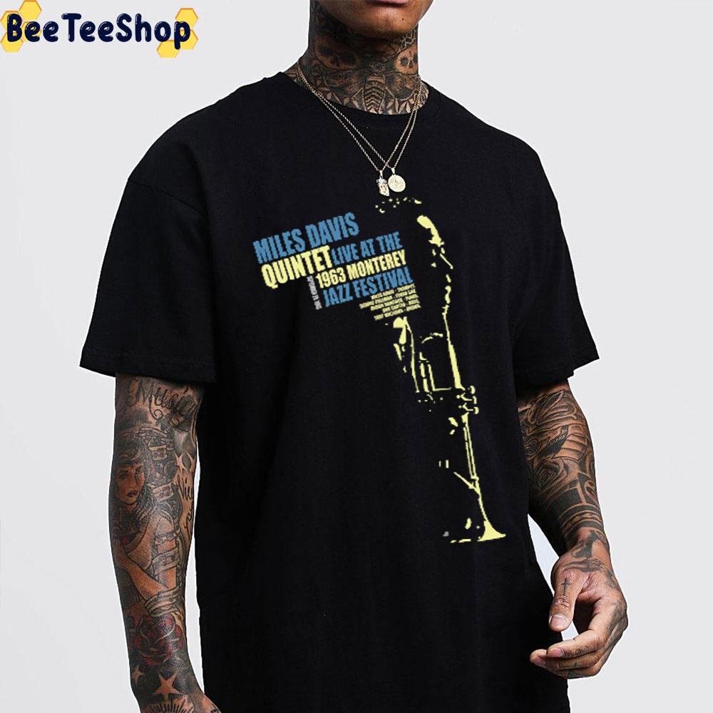 Miles Davis Quitet Live At The 1963 Monterey Jazz Fest Trending Unisex T-Shirt Miles Davis Quitet Live At The 1963 Monterey Jazz Fest Trending Unisex T-Shirt