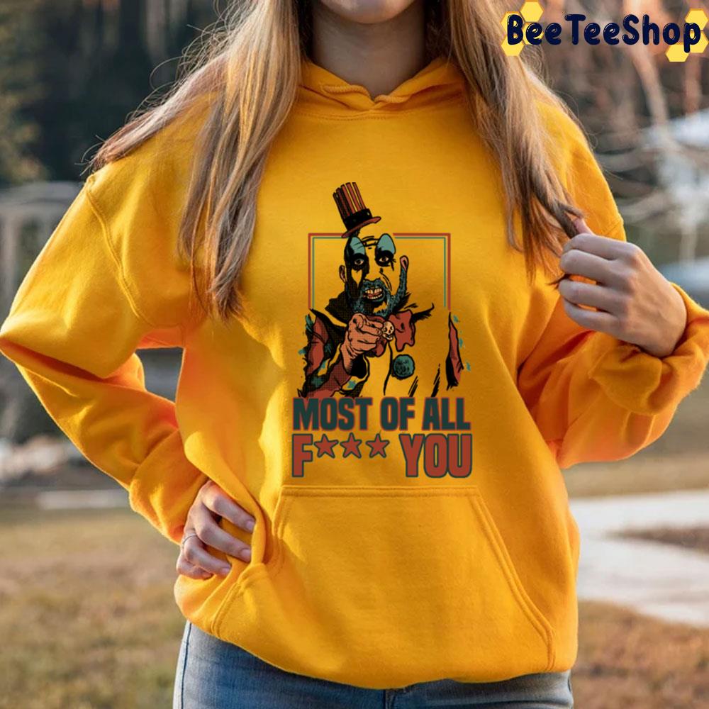 Most Of All Fuck You Uncle Spaulding Trending Unisex T-Shirt Most Of All Fuck You Uncle Spaulding Trending Unisex T-Shirt